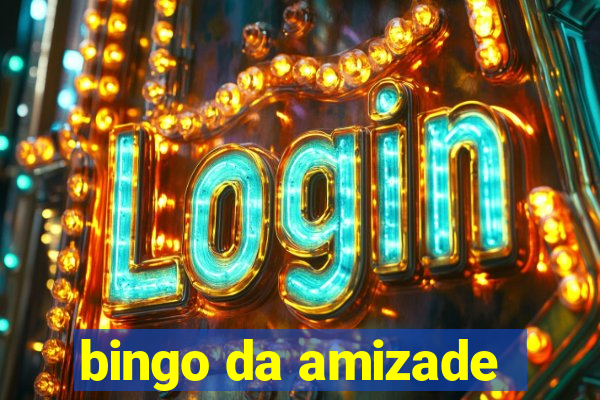 bingo da amizade